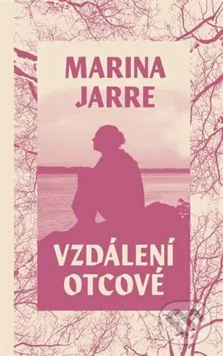 Vzdálení otcové - Marina Jarre
