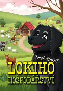 Lokiho hospodářství - Josef Mojžíš