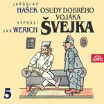 Osudy dobrého vojáka Švejka 5 (Jaroslav Hašek-Jan Werich) (2 CD)