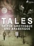 Tales of the Grotesque and Arabesque II - Edgar Allan Poe
