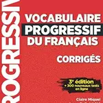 Vocabulaire progressif du français - Niveau intermédiaire - Corrigés - 3eme édition - Claire Miquel