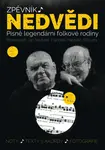 Zpěvník Nedvědi - Zpěvník legendární folkové rodiny - 2. díl - František Nedvěd, Jan Nedvěd