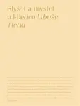 Slyšet a myslet u klavíru - Libuše Tichá