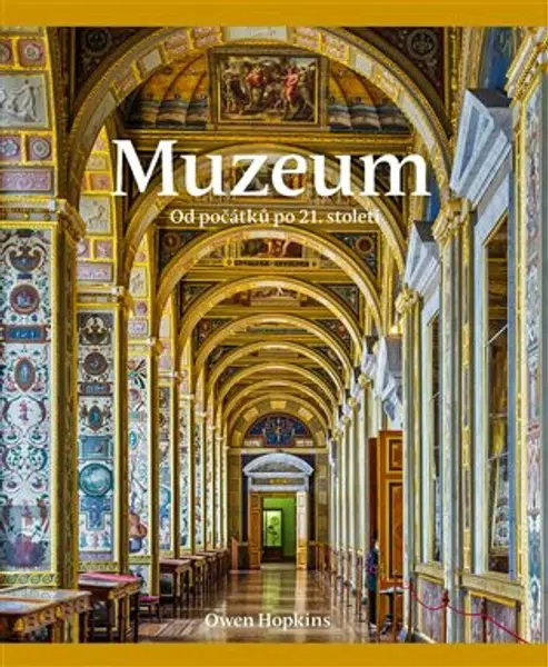 Muzeum: od počátků po 21. století (Defekt) - Owen Hopkins