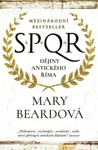 Kniha: SPQR Dějiny antického Říma od Beardová Mary