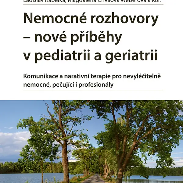 Kniha: Nemocné rozhovory - nové příběhy v pediatrii a geriatrii od Kabelka Ladislav