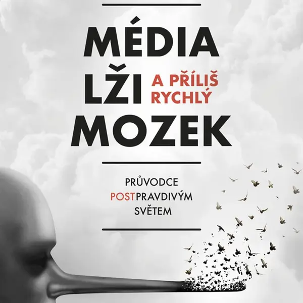 E-kniha: Média, lži a příliš rychlý mozek od Nutil Petr