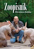 Kniha: Zoopisník Miroslava Bobka od Bobek Miroslav