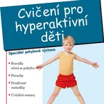 E-kniha: Cvičení pro hyperaktivní děti od Zemánková Marie