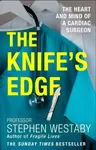 The Knifeâ€™s Edge - Stephen Westaby