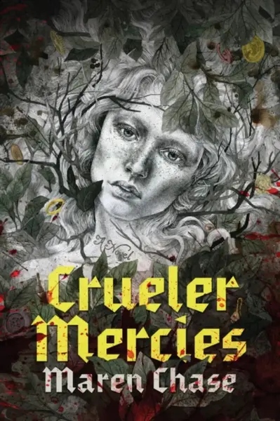 Crueler Mercies - Maren Chase