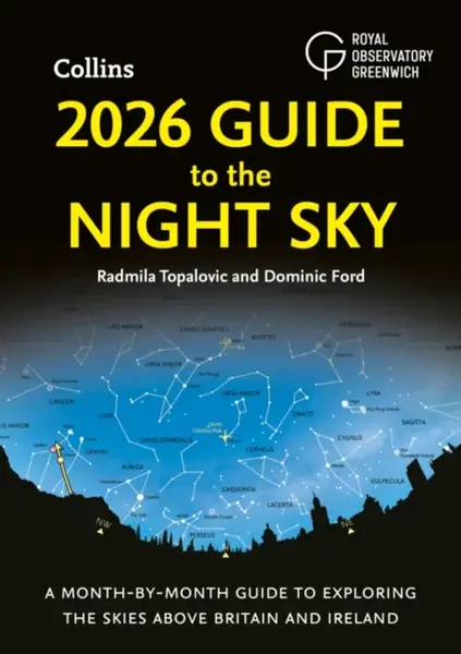 2026 Guide to the Night Sky - Radmila Topalovic, Dominic Ford