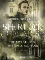 The Adventure of the Noble Bachelor - Sir Arthur Conan Doyle - e-kniha