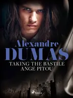 Taking the Bastile: Ange Pitou - Alexandre Dumas - e-kniha