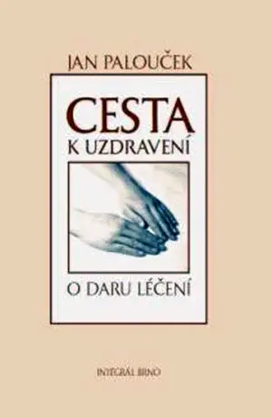 Cesta k uzdravení - Jan Palouček