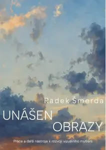 Unášen obrazy - Radek Šmerda