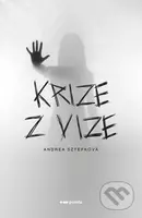 Krize z vize - Andrea Sztefková - kniha z kategorie Thrillery