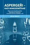 Aspergeři Naši mimozemšťané - Ervin Široký