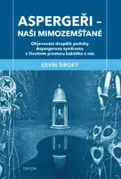 Aspergeři Naši mimozemšťané - Ervin Široký