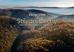Střední Čechy - Objevovat krajinu znamená poznávat sám sebe - Václav Cílek