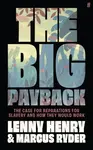 The Big Payback - Lenny Henry, Marcus Ryder