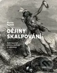 Dějiny skalpování - Martin Rychlík - kniha z kategorie Odborné a naučné