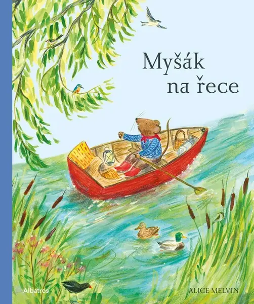 Myšák na řece - Alice Melvin
