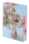 Až moc blízko, Yarros Rebecca