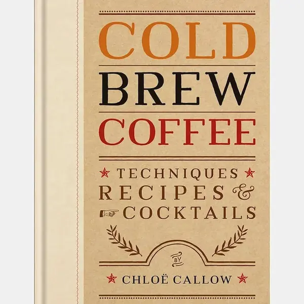 Kniha home & lifestyle Cold Brew Coffee by Chloe Callow, English