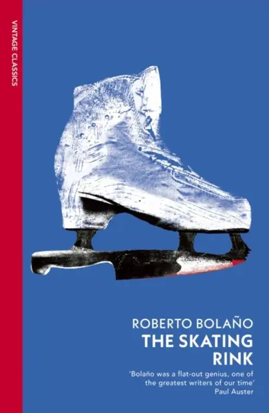 The Skating Rink - Roberto BolaÃ±o