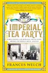 The Imperial Tea Party - Frances Welch