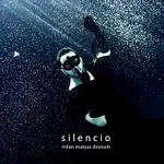 Milan Matyáš Deutsch – Silencio