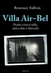 Villa Air-Bel (poškozená) - Rosemary Sullivan