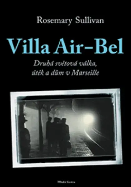 Villa Air-Bel (poškozená) - Rosemary Sullivan