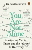 You Are Not Alone (Navigating Mental Illness and the Journey to Recovery) - kniha z kategorie Humanitní a společenské vědy
