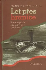 Let přes hranice (poškozená) - Hans Martin Braun