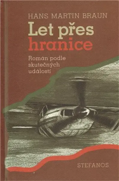 Let přes hranice (poškozená) - Hans Martin Braun