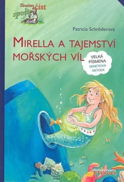 Mirella a tajemství mořských víl - genetická metoda - Dorothea Ackroyd, Patricia Schröder