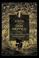 Dům mrtvých - Druhý příběh z Malazské knihy padlých (poškozená) - Steven Erikson