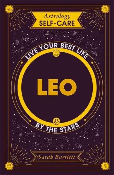 Astrology Self-Care: Leo - Sarah Bartlettová