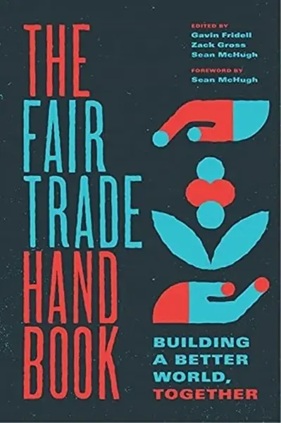 The Fair Trade Handbook - Gavin  Fridell, Zack Gross