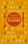 Egyptian Flavors - Dyna Eldaief