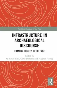 Infrastructure in Archaeological Discourse