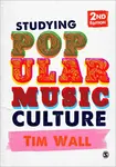 Studying Popular Music Culture - Tim Wall