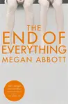 The End of Everything - Abbott Megan