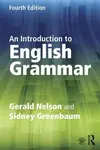 An Introduction to English Grammar - Gerald E. Nelson, Sidney Greenbaum