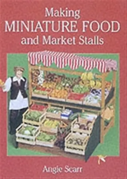 Making Miniature Food and Market Stalls - A Scarr