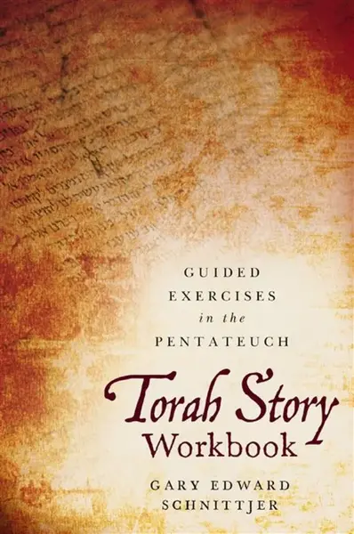 Torah Story Workbook - Gary Edward Schnittjer