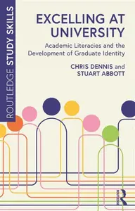 Excelling at University - Chris Dennis, Stuart  Abbott