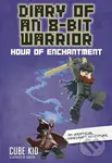 Diary of an 8-Bit Warrior (Hour of Enchantment) - Cube Kid - kniha z kategorie Pro děti